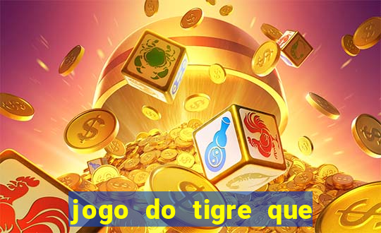 jogo do tigre que dao bonus no cadastro